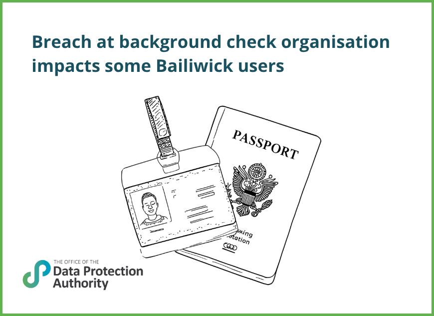 Breach at background check organisation impacts some Bailiwick users