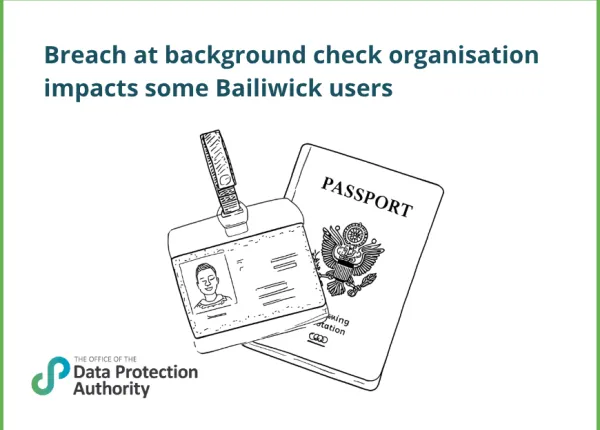 Breach at background check organisation impacts some Bailiwick users